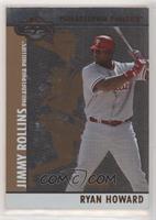 Ryan Howard, Jimmy Rollins [Noted] #/300
