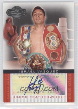 2008 Topps Co-Signers - Boxer Solo Sigs #SS-IV - Israel Vasquez