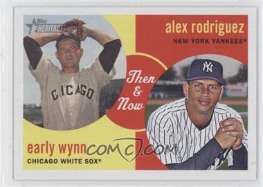 2008 Topps Heritage High Number - Then & Now #TN8 - Early Wynn, Alex Rodriguez