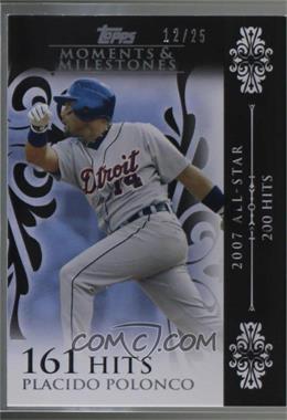 2008 Topps Moments & Milestones - [Base] - Black #103-161 - Placido Polanco (2007 All-Star - 200 Hits) /25 [Noted]