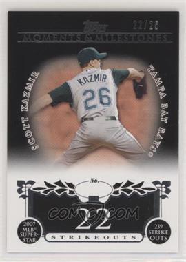 2008 Topps Moments & Milestones - [Base] - Black #107-22 - Scott Kazmir (2007 MLB Superstar - 239 Strikeouts) /25