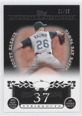 2008 Topps Moments & Milestones - [Base] - Black #107-37 - Scott Kazmir (2007 MLB Superstar - 239 Strikeouts) /25