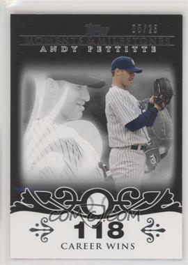 2008 Topps Moments & Milestones - [Base] - Black #112-118 - Andy Pettitte (2007 - 200 Career Wins (201 Total)) /25
