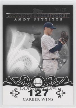 2008 Topps Moments & Milestones - [Base] - Black #112-127 - Andy Pettitte (2007 - 200 Career Wins (201 Total)) /25