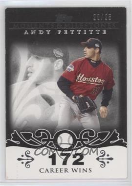 2008 Topps Moments & Milestones - [Base] - Black #112-172 - Andy Pettitte (2007 - 200 Career Wins (201 Total)) /25 [Poor to Fair]