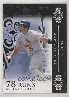 2008 Topps Moments & Milestones - [Base] - Black #12-78 - Albert Pujols (2005 NL MVP - 129 Runs) /25