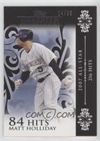 Matt Holliday (2007 All-Star - 216 Hits) #/25