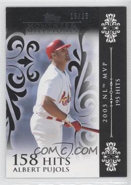 2008 Topps Moments & Milestones - [Base] - Black #13-158 - Albert Pujols (2005 NL MVP - 195 Hits) /25