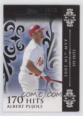 2008 Topps Moments & Milestones - [Base] - Black #13-170 - Albert Pujols (2005 NL MVP - 195 Hits) /25