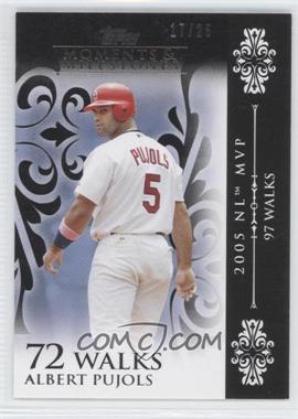 2008 Topps Moments & Milestones - [Base] - Black #15-72 - Albert Pujols (2005 NL MVP - 97 Walks) /25