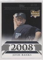 Josh Banks (2008 Rookie) [EX to NM] #/25