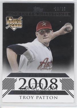 2008 Topps Moments & Milestones - [Base] - Black #184 - Troy Patton (2008 Rookie) /25