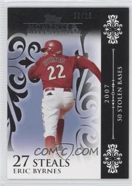 2008 Topps Moments & Milestones - [Base] - Black #21-27 - Eric Byrnes (2007 - 50 Stolen Bases) /25