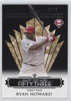 Ryan Howard (2006 NL MVP - 149 RBIs) #/25