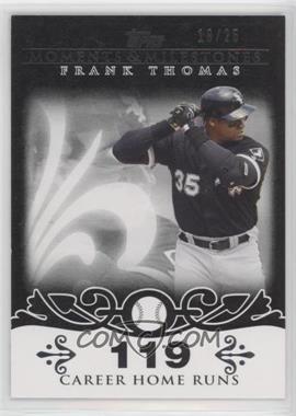 2008 Topps Moments & Milestones - [Base] - Black #3-119 - Frank Thomas (2007 - 500 Career Home Runs (513 Total)) /25