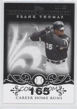 2008 Topps Moments & Milestones - [Base] - Black #3-165 - Frank Thomas (2007 - 500 Career Home Runs (513 Total)) /25