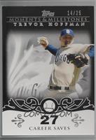 Trevor Hoffman (2007 - 500 Career Saves (524 Total)) [Noted] #/25