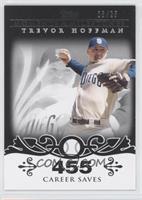 Trevor Hoffman (2007 - 500 Career Saves (524 Total)) #/25