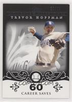 Trevor Hoffman (2007 - 500 Career Saves (524 Total)) #/25