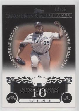 2008 Topps Moments & Milestones - [Base] - Black #54-10 - Dontrelle Willis (2005 All-Star - 22 Wins) /25