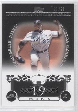 2008 Topps Moments & Milestones - [Base] - Black #54-19 - Dontrelle Willis (2005 All-Star - 22 Wins) /25