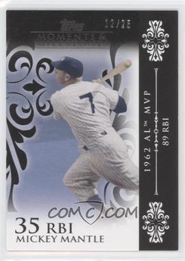 2008 Topps Moments & Milestones - [Base] - Black #6-35 - Mickey Mantle (1962 AL MVP - 89 RBIs) /25