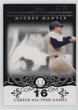 2008 Topps Moments & Milestones - [Base] - Black #7-16 - Mickey Mantle (20 Career All-Star Game Selections) /25