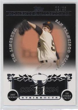 2008 Topps Moments & Milestones - [Base] - Black #74-11 - Tim Lincecum (2007 Rookie - 150 Ks) /25