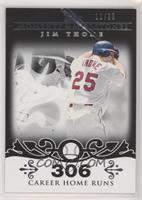 Jim Thome (2007 - 500 Career Home Runs (507 Total)) #/25