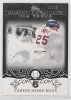 Jim Thome (2007 - 500 Career Home Runs (507 Total)) #/25