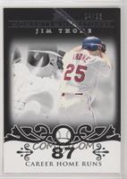 Jim Thome (2007 - 500 Career Home Runs (507 Total)) #/25