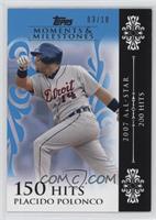 Placido Polanco (2007 All-Star - 200 Hits) [Noted] #/10