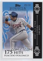 Placido Polanco (2007 All-Star - 200 Hits) #/10