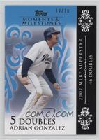 Adrian Gonzalez (2007 MLB Superstar - 46 Doubles) #/10