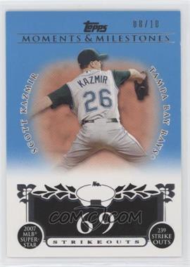 2008 Topps Moments & Milestones - [Base] - Blue #107-69 - Scott Kazmir (2007 MLB Superstar - 239 Strikeouts) /10