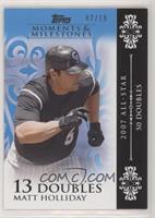 Matt Holliday (2007 All-Star - 50 Doubles) [Noted] #/10