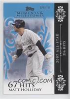 Matt Holliday (2007 All-Star - 216 Hits) #/10