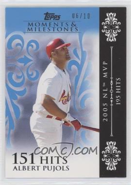 2008 Topps Moments & Milestones - [Base] - Blue #13-151 - Albert Pujols (2005 NL MVP - 195 Hits) /10