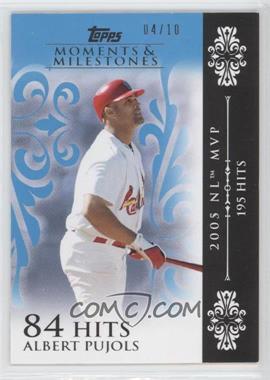 2008 Topps Moments & Milestones - [Base] - Blue #13-84 - Albert Pujols (2005 NL MVP - 195 Hits) /10