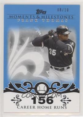 2008 Topps Moments & Milestones - [Base] - Blue #3-156 - Frank Thomas (2007 - 500 Career Home Runs (513 Total)) /10
