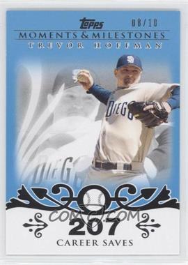 2008 Topps Moments & Milestones - [Base] - Blue #32-207 - Trevor Hoffman (2007 - 500 Career Saves (524 Total)) /10