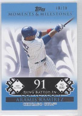 2008 Topps Moments & Milestones - [Base] - Blue #43-91 - Aramis Ramirez (2005 All-Star - 92 RBI) /10