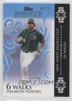 Delmon Young (2007 Topps Rookie Cup - 26 Walks) #/10