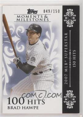 2008 Topps Moments & Milestones - [Base] #101-100 - Brad Hawpe (2007 MLB Superstar - 150 Hits) /150
