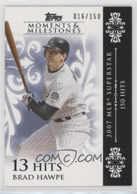 2008 Topps Moments & Milestones - [Base] #101-13 - Brad Hawpe (2007 MLB Superstar - 150 Hits) /150