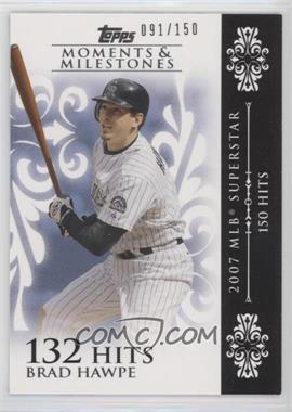 2008 Topps Moments & Milestones - [Base] #101-132 - Brad Hawpe (2007 MLB Superstar - 150 Hits) /150