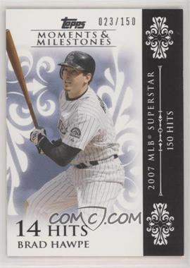 2008 Topps Moments & Milestones - [Base] #101-14 - Brad Hawpe (2007 MLB Superstar - 150 Hits) /150