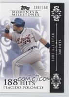 Placido Polanco (2007 All-Star - 200 Hits) #/150