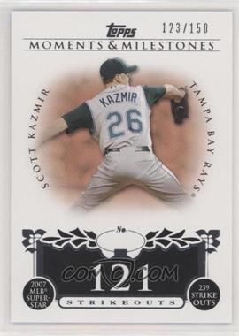 2008 Topps Moments & Milestones - [Base] #107-121 - Scott Kazmir (2007 MLB Superstar - 239 Strikeouts) /150