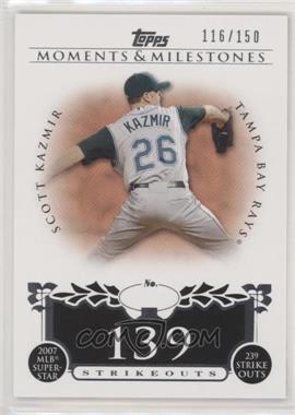 2008 Topps Moments & Milestones - [Base] #107-139 - Scott Kazmir (2007 MLB Superstar - 239 Strikeouts) /150